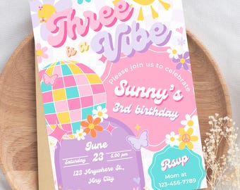 May include: A colorful invitation for a 3rd birthday party with a retro 70s theme. The invitation features a disco ball, flowers, butterflies, and the text "Three is a Vibe". The invitation also includes the birthday girl's name, Sunny, and the date and time of the party.
