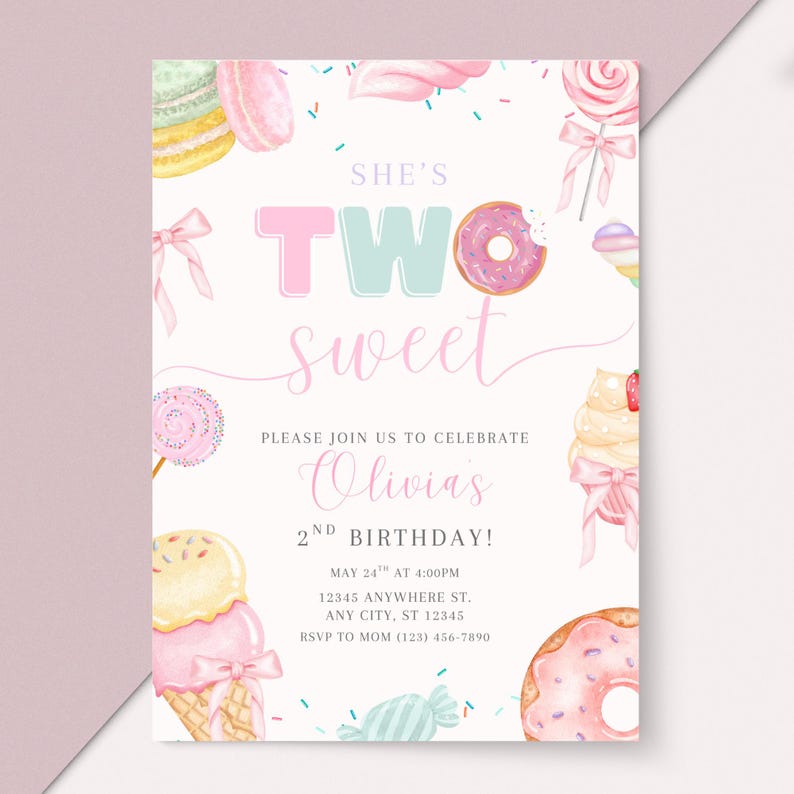 May include: A light pink invitation with watercolor illustrations of sweets, including donuts, lollipops, and ice cream cones. The text reads "She's Two Sweet" and invites guests to Olivia's 2nd birthday party.