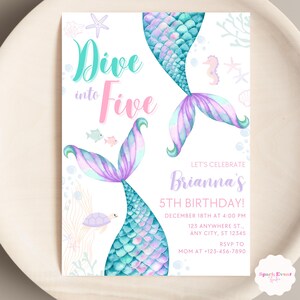 May include: A mermaid-themed birthday invitation with a turquoise and purple mermaid tail, a pink and white starfish, and the text "Dive into Five" and "Brianna's 5th Birthday!"  The invitation includes the date, time, and location of the party.