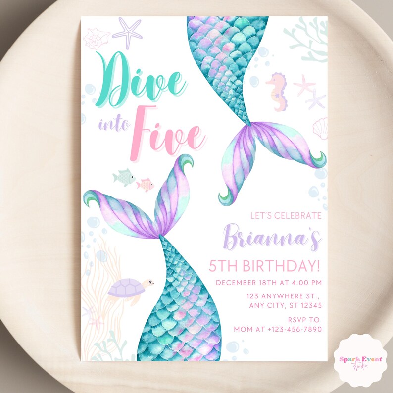 May include: A mermaid-themed birthday invitation with a turquoise and purple mermaid tail, a pink and white starfish, and the text "Dive into Five" and "Brianna's 5th Birthday!"  The invitation includes the date, time, and location of the party.