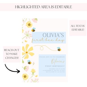 May include: A light-colored invitation with floral and bee illustrations. The text reads "Olivia's first bee day" and "Olivia's first birthday!" with event details. The highlighted areas are editable.