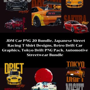 May include: A collection of JDM car designs in various colors, including orange, yellow, red, and black, with text overlays like "Tokyo", "Drift", and "Sakura". The image also includes the text "JDM Car PNG 20 Bundle, Japanese Street Racing T-Shirt Designs..."