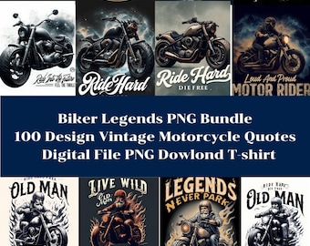 Biker Legends PNG Bundle  Vintage Motorcycle Quotes  Chopper PNG Digital Download Biker T-Shirt Design Wall Art Father’s Day Gift for Bikers