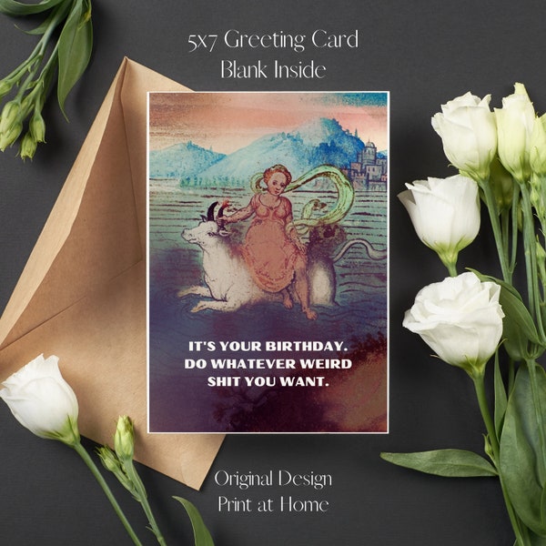 It's Your Birthday. Do Weird Sh*t Greeting Card Renaissance Style Art, Humorous Birthday Card, Funny, Best Friend, Sister, Unique Digital