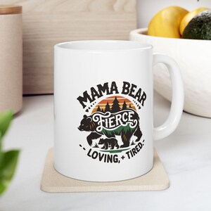 Mama Bear Coffee Mug: Glossy Ceramic Mom Mug (11oz/15oz)