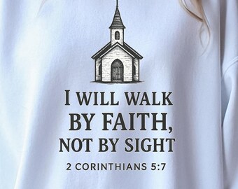 I Walk By Faith Not By Sight Png, Christian Svg, Religious Svg, Scripture Svg, Bible Svg, Jesus Png, Faith Png, Christian Quotes Svg