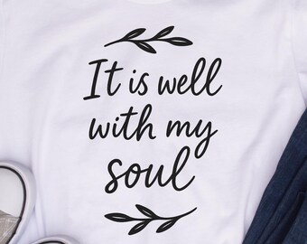 It Is Well With My Soul Png, Christian Svg, Religious Svg, Scripture Svg, Bible Verse Svg, JesusPng, Faith Png, God Svg, Flower Png, God Png