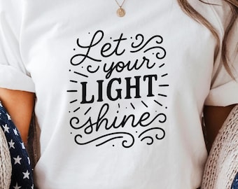 Let Your Light Shine Png, Christian Png, Christian Svg, Religious Svg, Scripture Svg, Bible Verse Svg, Jesus Png, Faith Png, God Svg
