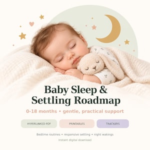 Baby Sleep Road map 0-18 Months, Gentle Settling Guide, Bedtime Routine (PDF)