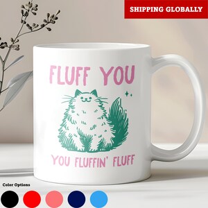 Tazas divertidas de gatos, taza de café con gato esponjoso, idea de regalo para amantes de los gatos, tazas sarcásticas, humor animal, tazas novedosas, diseño de gato lindo, tazas para dueños de mascotas