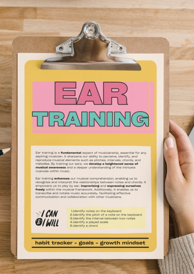 May include: A clipboard holding a document titled EAR TRAINING in pink and teal text. The page includes a paragraph about musical awareness, a list of five ear training goals, the text I CAN & I WILL, and a footer labelled habit tracker - goals - growth mindset.