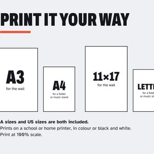 May include: A graphic chart titled PRINT IT YOUR WAY displaying four rectangular paper sizes: A3 for the wall, A4 for a folder or music stand, 11x17 for the wall, and LETTER for a folder or music stand. Text states A sizes and US sizes are both included.