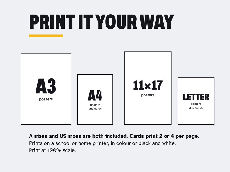 Puede incluir: Un gr&aacute;fico que muestra opciones de tama&ntilde;o de impresi&oacute;n con el texto PRINT IT YOUR WAY. Cuatro rect&aacute;ngulos representan los tama&ntilde;os A3, A4, 11x17 y LETTER. El texto indica: A sizes and US sizes are both included. Cards print 2 or 4 per page. Prints on a school or home printer, in colour or black and white. Print at 100% scale.