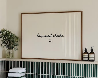 Funny Bathroom Print, Hey Sweet Cheeks, Hand Drawn Typography Poster, Trendy Bathroom Humor Decor, Modern Wall Art