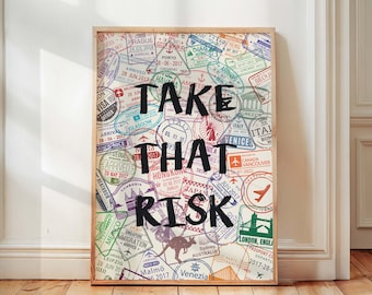 Take That Risk Poster: Passport Stamp Collage – Travel Motivational Wall Art Decor