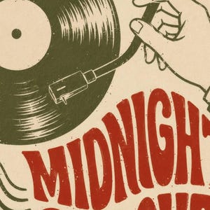 May include: A graphic illustration featuring a dark green vinyl record being played by a hand holding a tonearm. The text MIDNIGHT is printed in large, bold red letters across the bottom portion of the cream-colored background.