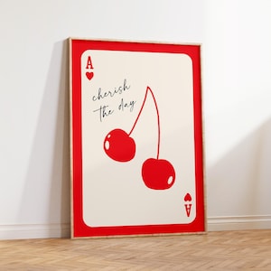 Kirschen Spielkarte Druck, Cherish The Day Poster, Trendy Ästhetische Wohnkultur, niedliches positives Zitat Affirmationsgeschenk, Pik As Druck