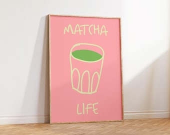 Matcha Life Poster, Aesthetic Kitchen Wall Art, Cute Pink Coffee Art, Preppy Cafe Poster, Matcha Latte Print, Hand Drawn Kitchen Decor