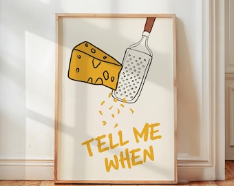 Tell Me When Cheese Poster, Retro Food Print, Trendy Italian Kitchen Wall Art, Dining Room Decor, Funny Cute Cooking Art