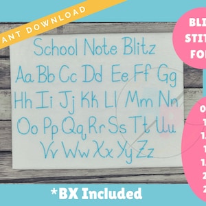 May include: A white fabric with blue embroidery of the alphabet in a cursive style. The text "School Note Blitz" is at the top of the fabric. The text "*BX Included" is at the bottom of the fabric. The text "BLITZ STITCH FONT" is in the upper right corner of the image. A pink rectangle with white text lists the sizes of the embroidery in inches: 0.75", 1.0", 1.25", 1.5", 1.75", 2.0", 2.5".