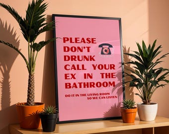 Drunk Call Your Ex Print, grappig badkamerdecor, roze en rode muurkunst, preppy poster slaapzaal, bord gastenbad, girly kunst slaapzaal
