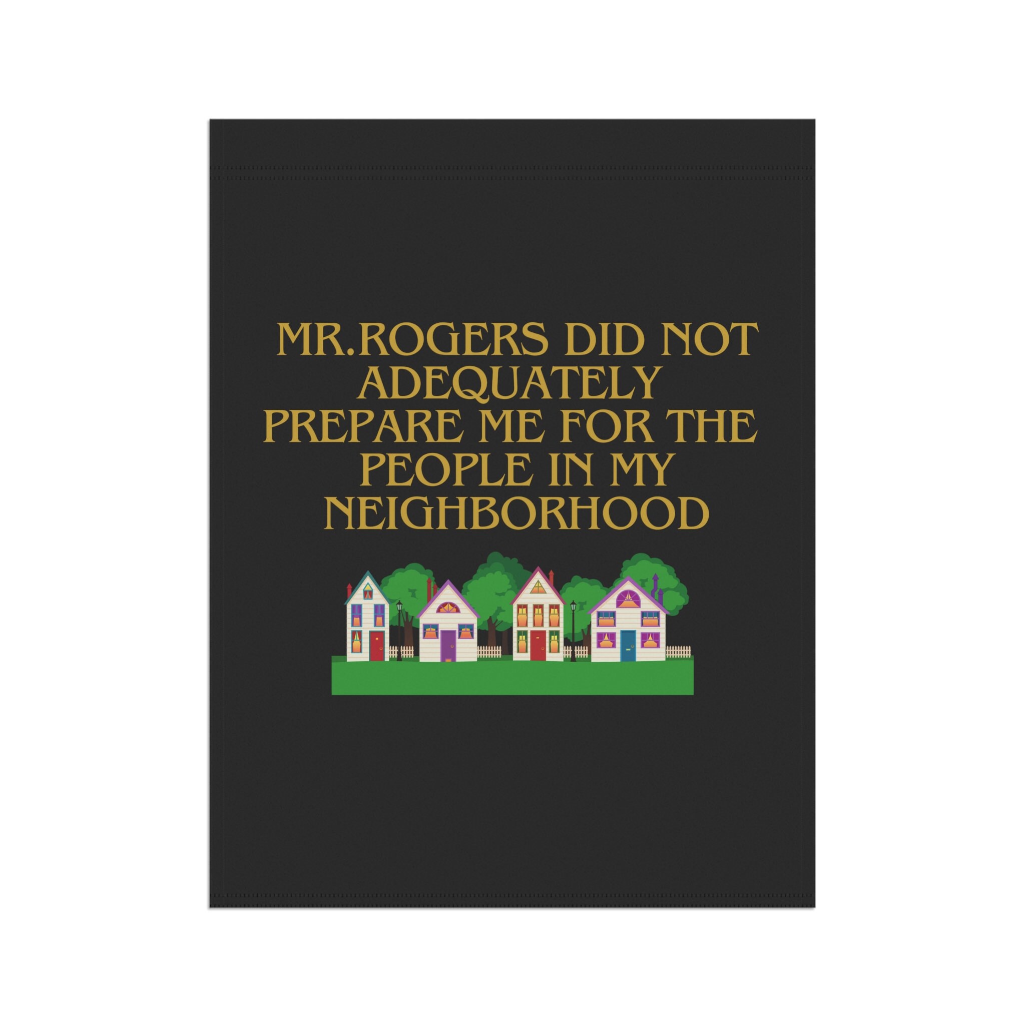 Funny Mr Rogers Neighborhood Garden an House Flag,yard Sign,welcome