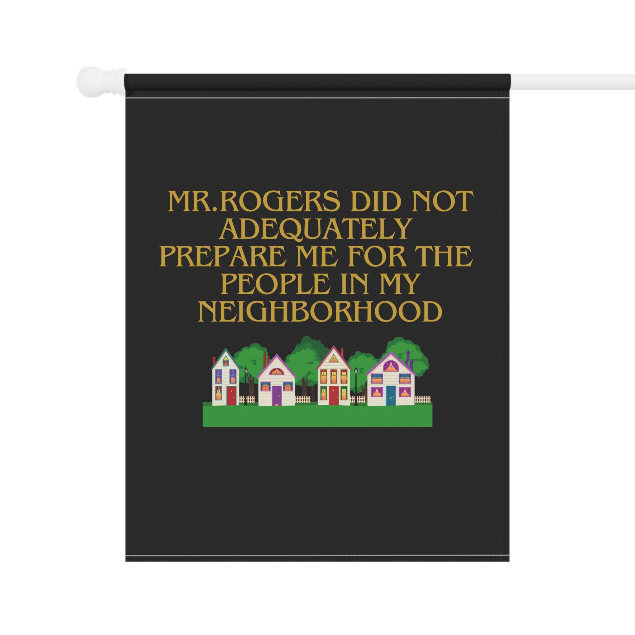 Funny Mr Rogers Neighborhood Garden an House Flag,yard Sign,welcome
