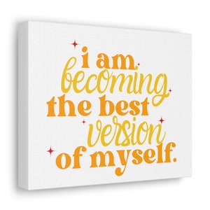 Canvas inspriational customize being a better you be the best version of yourself,housewarming gift,college student