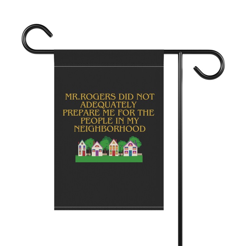 Funny Mr Rogers Neighborhood Garden an House Flag,yard Sign,welcome