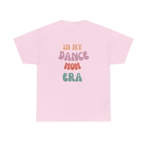 In My Dance Mom Era Shirt,Dance Mom,Mom Era, Dance Mom,Ballet Mom Shirt,gift for mom,dancing,girl who dance,woman t shirt,woman dance shirt