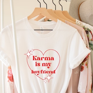 Karma Is My Boyfriend Shirt, Karma Shirt, Boyfriend Shirt, Trendy Karma Shirt, Funny Shirt, Spiritual Shirt, Trendy Shirt