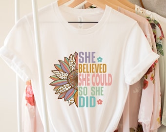 She Believed She Could So She Did Shirt, Retro Floral Women Rights Shirt, Incentive Shirt
