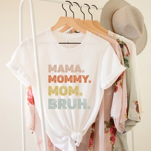Mama Mommy Mom Bruh shirt, funny mom shirt, Sarcastic Mom Shirt, mommy shirt, Mama Shirt, Mom Shirt, mothers day shirt, gift for mom, mom