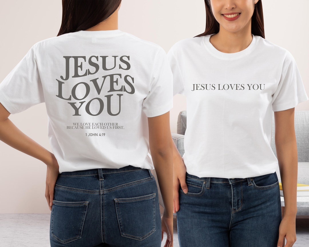 Jesus Loves You T-shirt,christian Shirt,christian Shirt,jesus Shirt ...