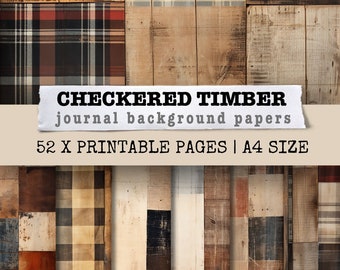 May include: 52 printable journal background papers in A4 size. The papers feature a variety of wood grain textures and plaid patterns in shades of brown, black, white, red, and blue.