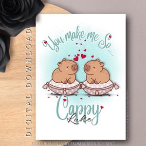DIGITALER DOWNLOAD Personalisierte Sie machen mich so Cappy Grußkarte, Capybara Valentinstag Jahrestag Geburtstagskarte, Cappy Bara, Capybara Liebhaber