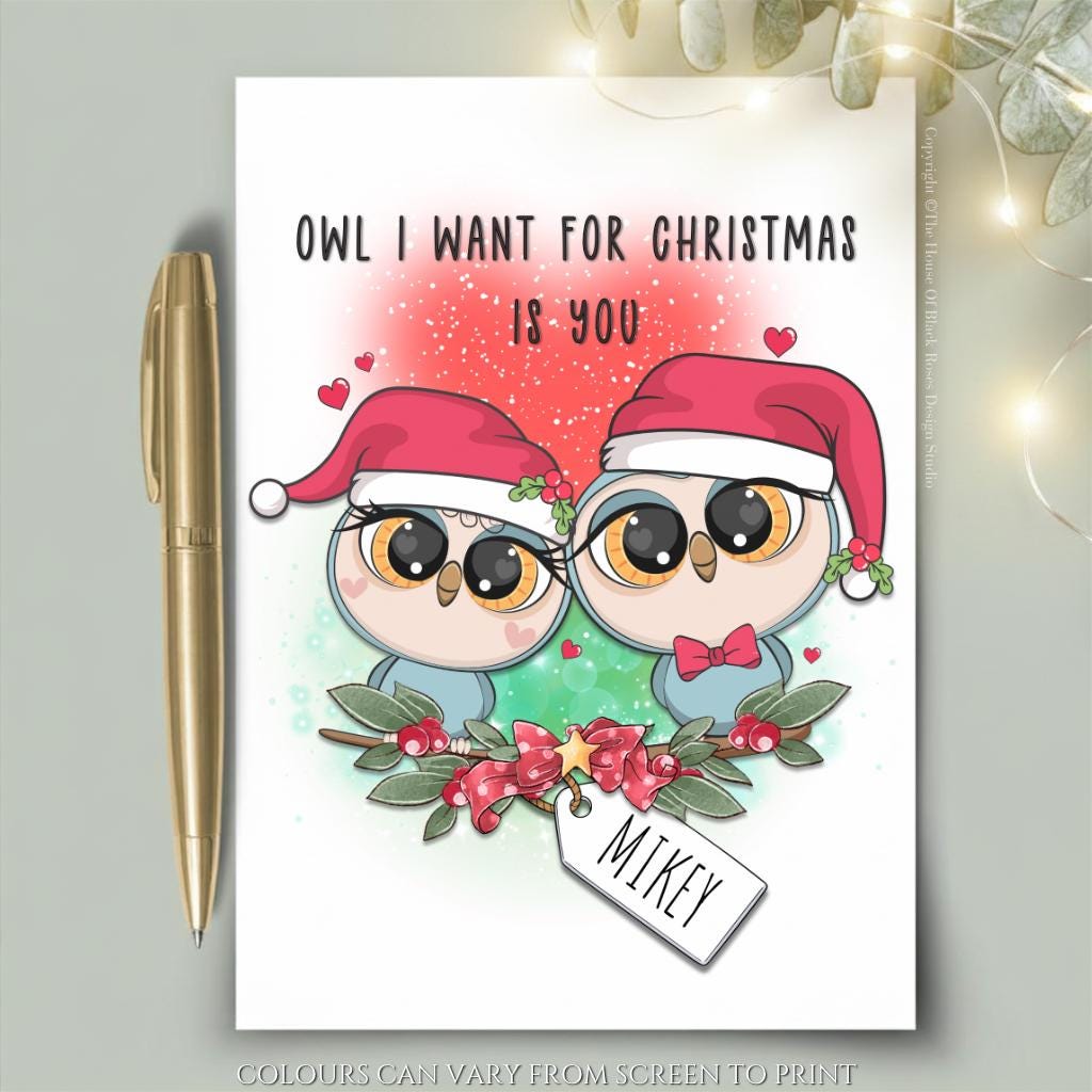 Personalised Owl I Want for Christmas is you Greeting Card Cute Owl Christmas Pun Card Whimsical Qui