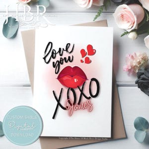 DIGITALER DOWNLOAD Personalisierte Love You Lips Grußkarte Liebeskarte für Jahrestag Geburtstag Valentines I Love You Hugs and Kisses