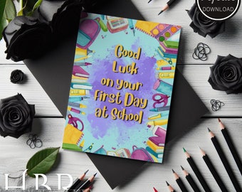 Printable Good Luck Card 1st Day of School Back to School First day of school, School Card for kids