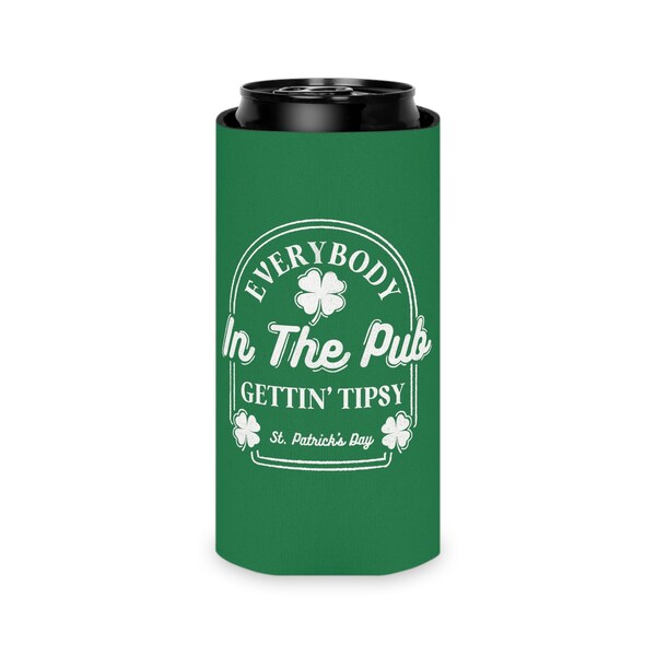 St. Patrick's Day Everybody in the Pub Gettin' Tipsy Can Cooler Koozie