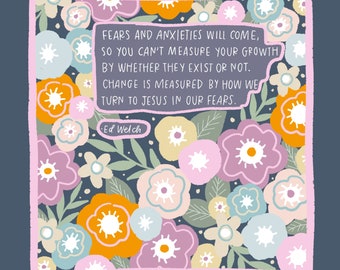 Può includere: Una stampa artistica quadrata con un motivo floreale su sfondo blu scuro e bordo rosa. La stampa presenta fiori colorati nelle tonalità dell'arancione, del rosa e del blu. Il testo in un fumetto recita: "Fears and anxieties will come..." e "Ed Welch".