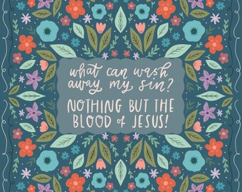 Nothing But the Blood Quote - Digital print