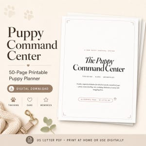 May include: A printable puppy planner titled "Puppy Command Center" with a minimalist design. The cover features the title in a stylish font, along with the text "50-Page Printable Puppy Planner" and icons for training, care, and memories. Includes a digital download option.