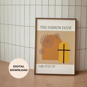 May include: A digital download of a printable poster with a minimalist design featuring a yellow archway with a black cross, a brown archway with a purple flower design, and the text "THE NARROW DOOR" and "Luke 15:22-30".