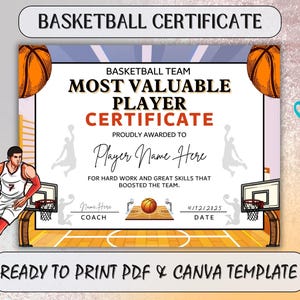 May include: A basketball certificate template with a basketball court design. The certificate reads "Most Valuable Player Certificate" and includes space for the player's name, coach's name, and date. The text "Ready to Print PDF & Canva Template" is also included.