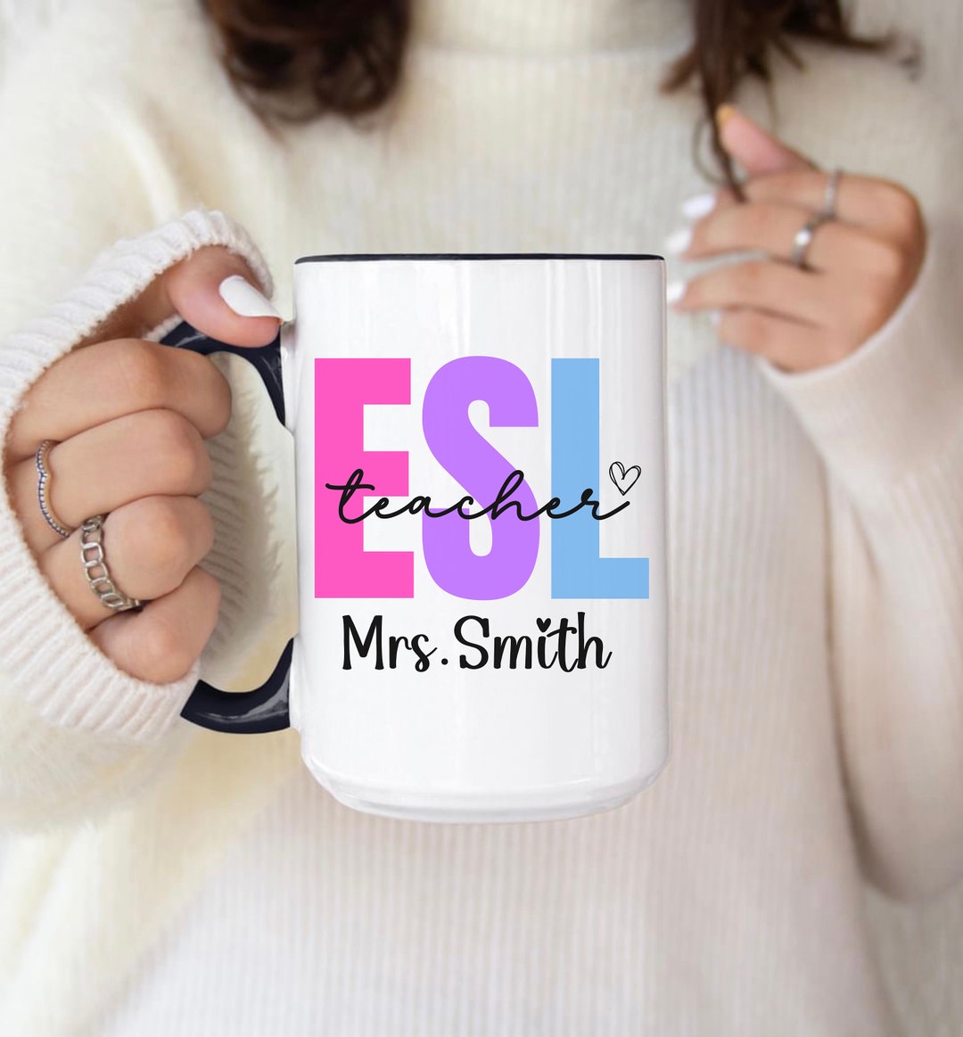 ESL Teacher Mug ESL Teacher Cup ESL Teacher Gift English Etsy