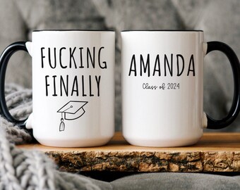 Fucking Finally Graduating, Grad Gift, Grad Mug, Funny Graduation Gift, Custom Graduation Gift, Funny Graduation, Best Friend Graduating