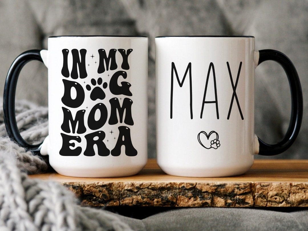 Dog Mom Era Mug Best Dog Mom Mug Gift for Dog Mom Dog Lover Etsy