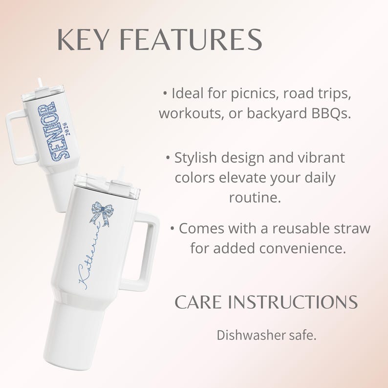 May include: White insulated tumbler with a handle and a straw. One tumbler has the word "SENIOR 2026" in blue, the other has a blue bow and the name "Katherine". The tumblers are dishwasher safe.