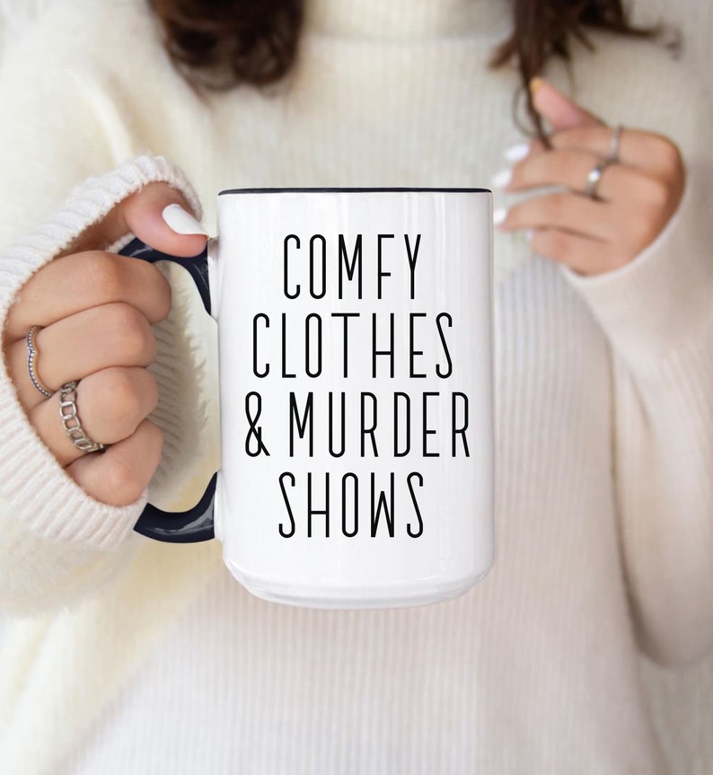Murder Shows and Comfy Clothes Mug, Crime Show Lover Gift, Funny Coffee Mug, Crime TV Shows, True Crime Junkie, True Crime Obsessed Gift image 2
